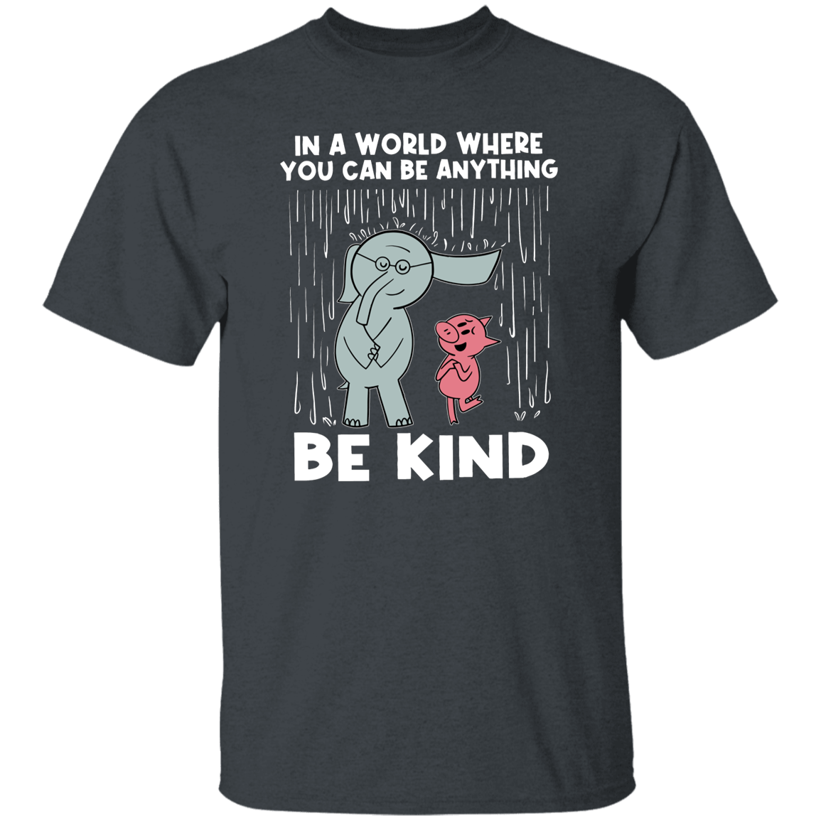 Be Kind In A World Where You Can Be Anything Teacher T-Shirt - lapicta