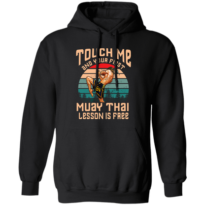 Touch Me And Your First G185 Gildan Pullover Hoodie - pelyn