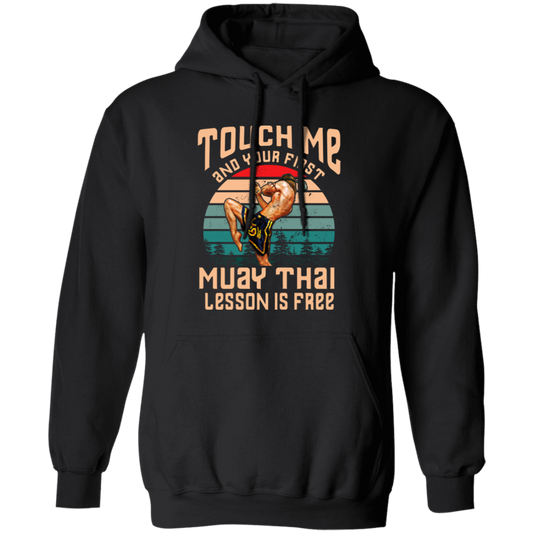 Touch Me And Your First G185 Gildan Pullover Hoodie - pelyn