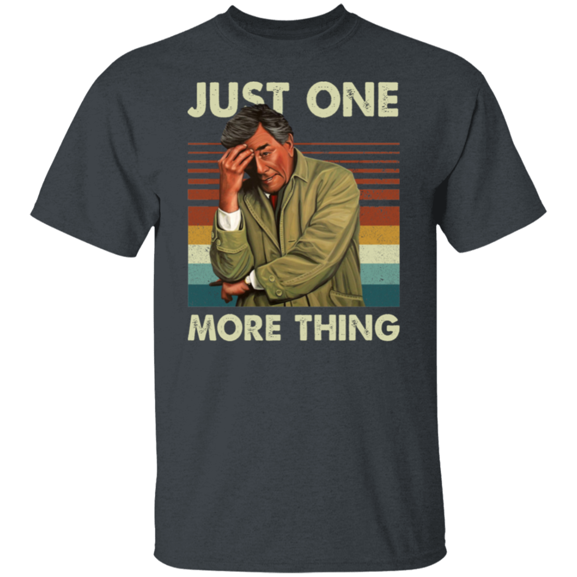 Lieutenant Columbo Just One More Thing T-Shirt - leleart