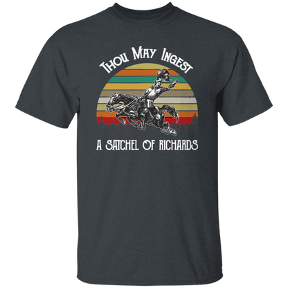 Thou May Ingest A Satchel Of Richards T-Shirt - leleart