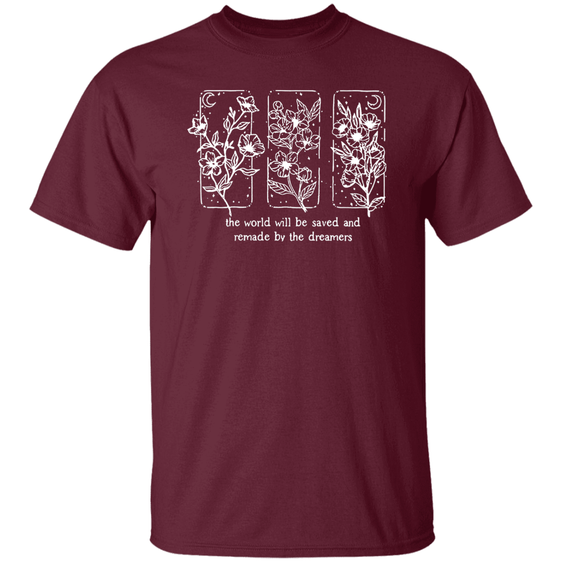 The World Will Be Saved And Remade By The Dreamers Funny Literature Teacher Vintage T-Shirt