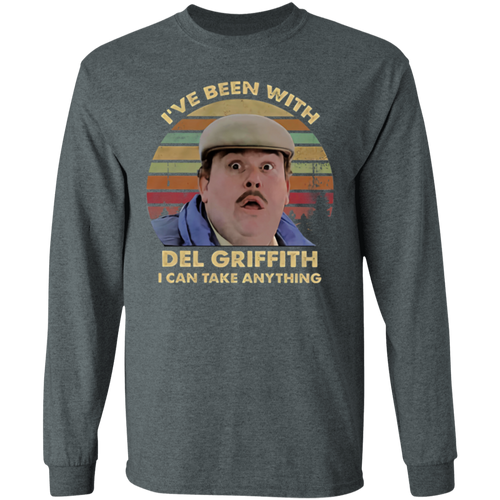 I've Been with Del Griffith I Can Take Anything Vintage Retro G540 LS T-Shirt 5.3 oz. - lucy - 95034786
