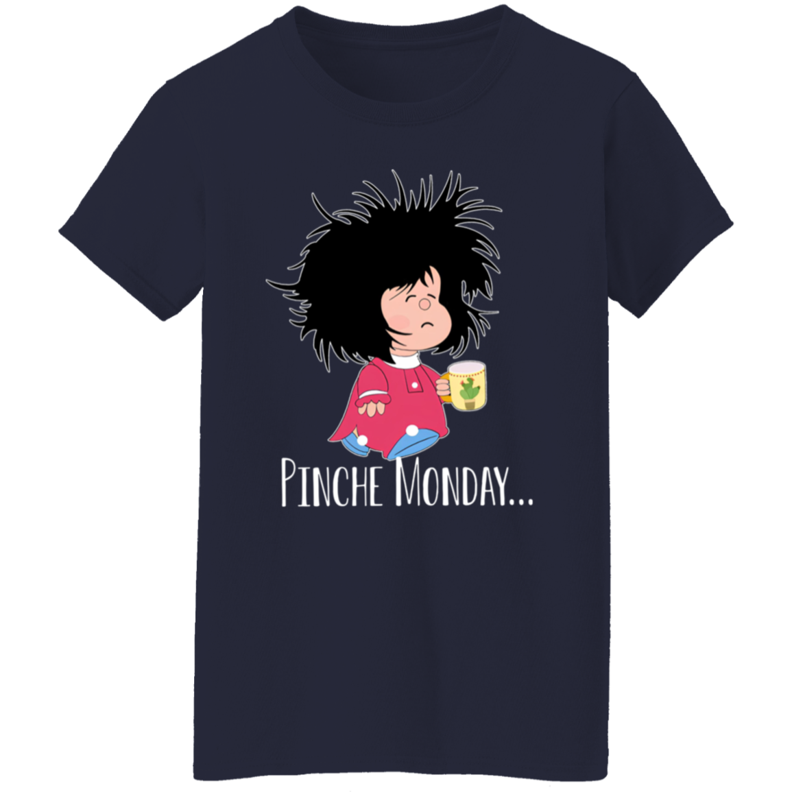 Pinche Monday Spanish Teacher Ladies' 5.3 oz. T-Shirt