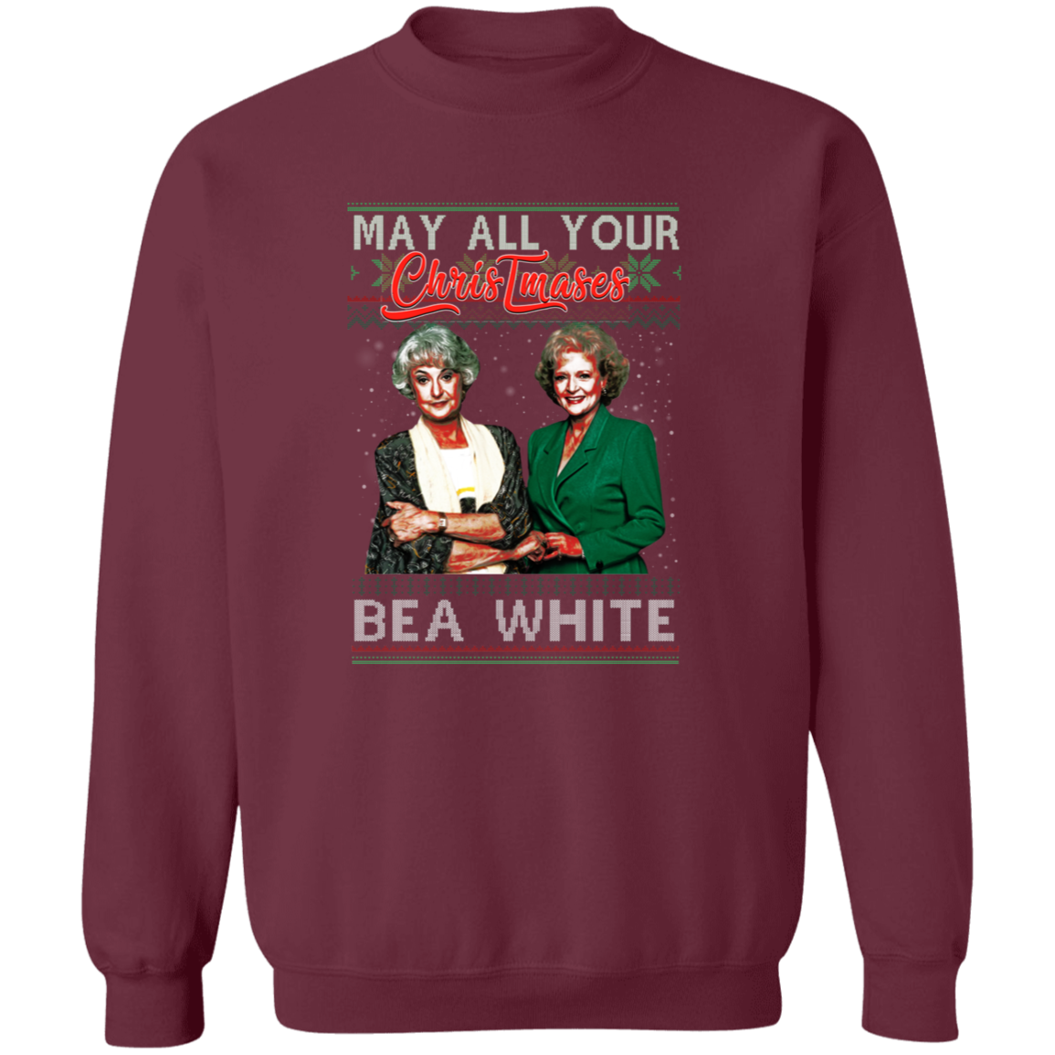 May All Your Christmases Bea White Golden Girls Pullover Sweatshirt