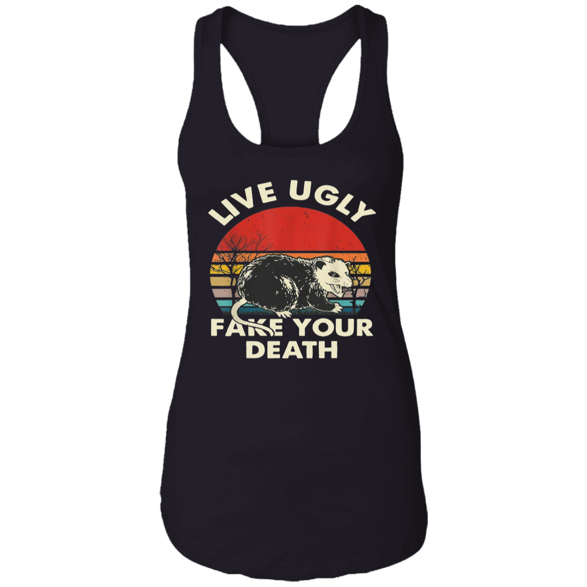 Live Ugly Fake Your Death Cool Angry Opossum Animal Vintage T-Shirt, Opossums Shirt, Spossum Lovers Shirt, Gift Tee For You And Family	NL1533 Ladies Ideal Racerback Tank