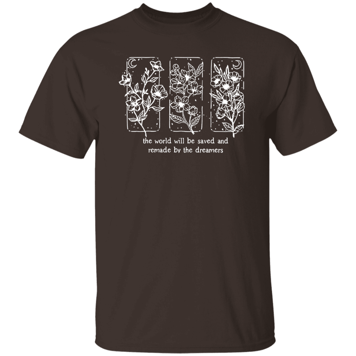 The World Will Be Saved And Remade By The Dreamers Funny Literature Teacher Vintage T-Shirt