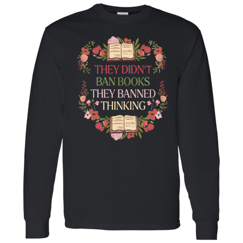They Didn't Ban Books They Banned Thinking Vintage G540 LS T-Shirt 5.3 oz. - lucy - ID11102429