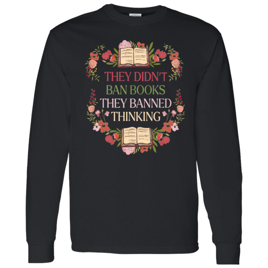 They Didn't Ban Books They Banned Thinking Vintage G540 LS T-Shirt 5.3 oz. - lucy - ID11102429