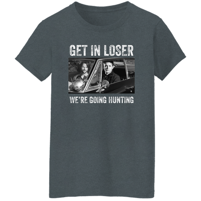 Get In Loser We’re Going Hunting Supernatural  T-Shirt - WOMEN