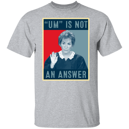 Um Is Not An Answer Retro  T-Shirt - leleart