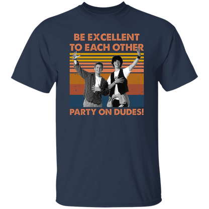 Be Excellent To Each Other Party On Dudes Vintage T-Shirt