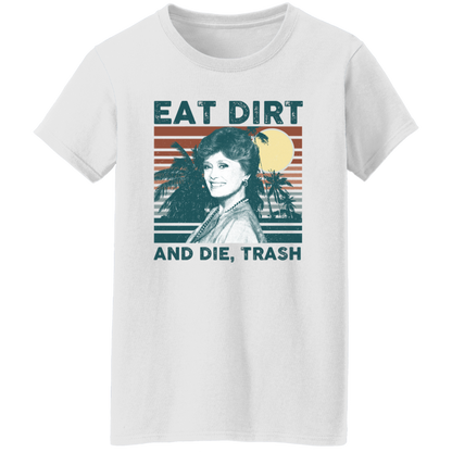 Eat Dirt And Die Vintage T-Shirt - WOMEN