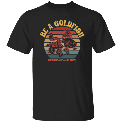 Be A Goldfish Unisex T-Shirt - lucy - ID18112417