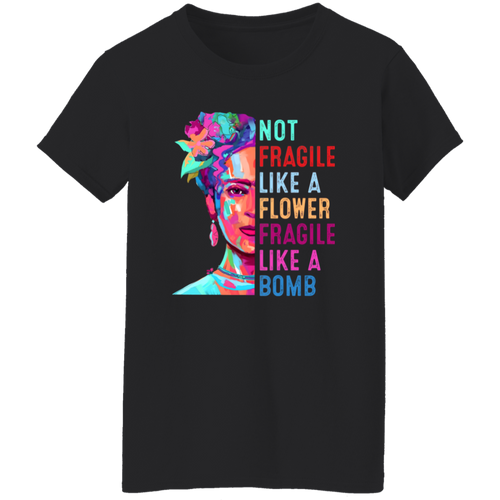 Not Fragile Like A Flower Fragile Like A Bomb Vintage T-Shirt - Women