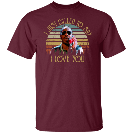 I Just Called To Say I Love You  T-Shirt - ID14102450