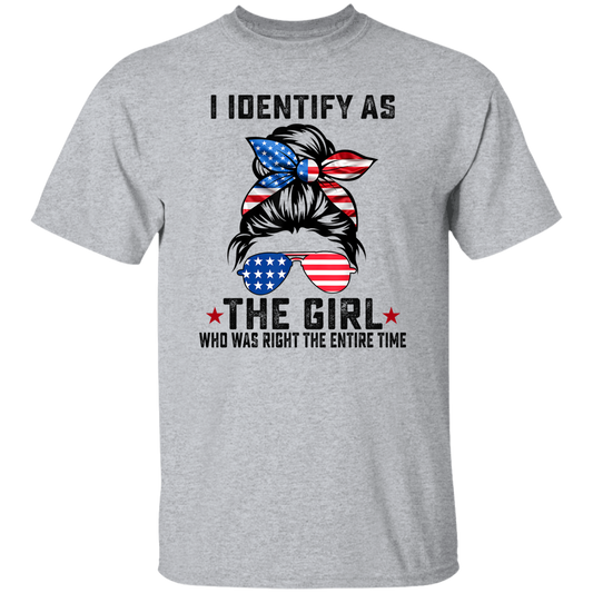 I Identify As The Girl Who Was Right The Entire Time Vintage T-Shirt