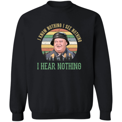G180 Gildan Crewneck Pullover Sweatshirt Sergeant Schultz I Know Nothing I See Nothing I Hear Nothing T-Shirt
