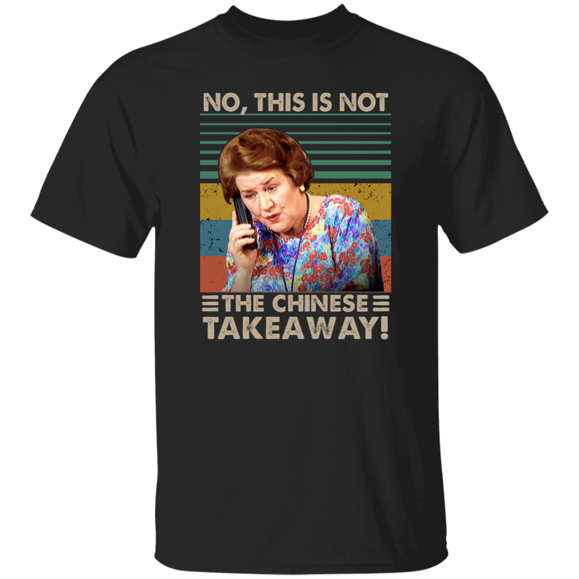 Hyacinth Bucket No This Is Not The Chinese Takeaway Funny Vintage T-Shirt - leleart