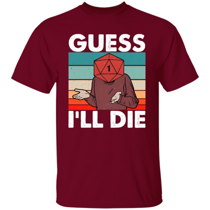 Guess I'll Die Unisex T-Shirt - jasmine