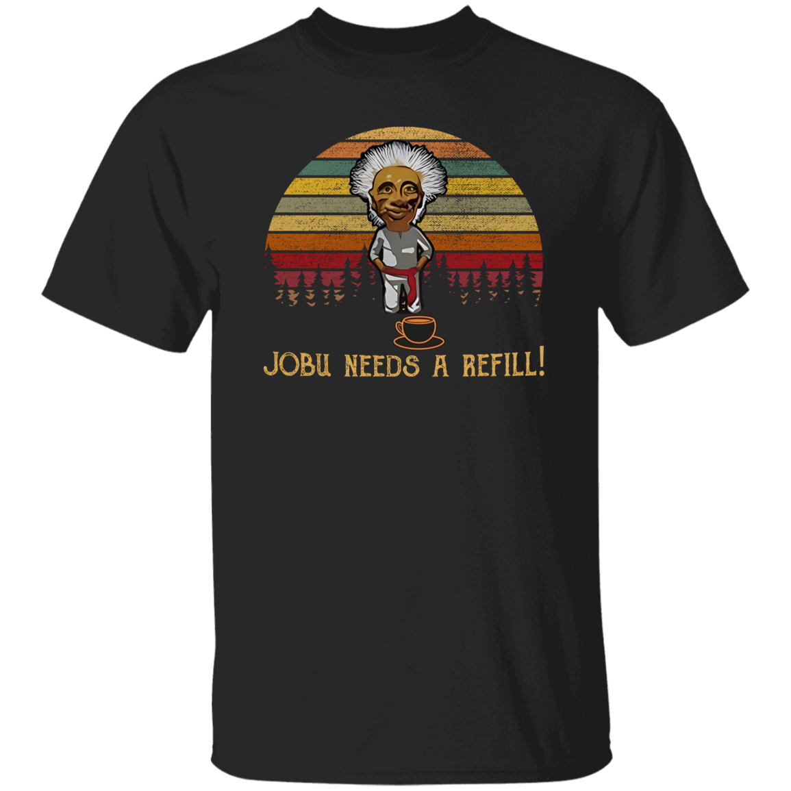 G500 5.3 oz. T-Shirt Jobu Needs A Refill Unisex Vintage T-Shirt