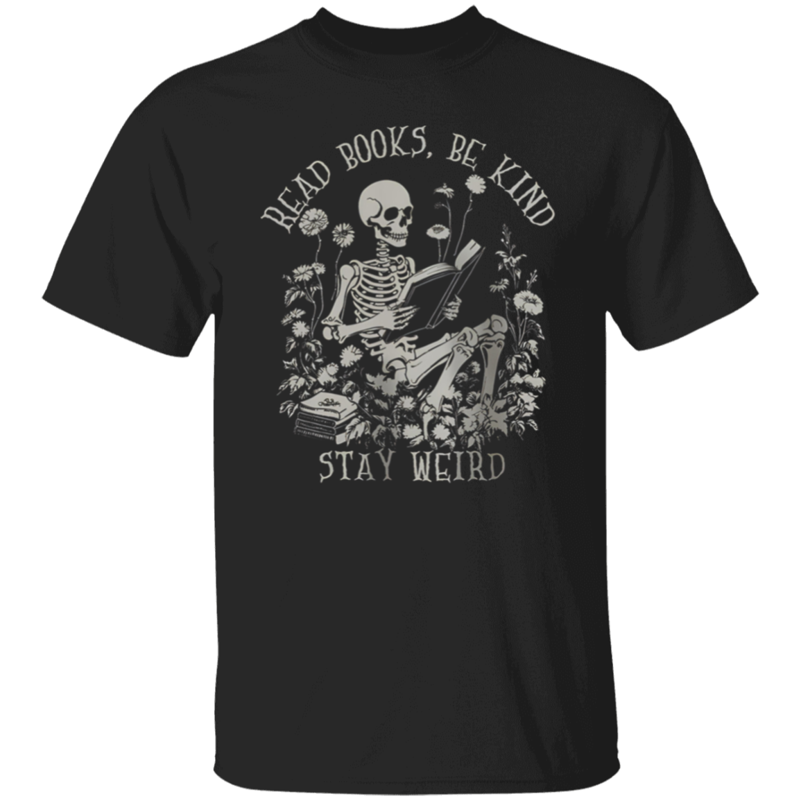 Read Books Be Kind Stay Weird Teacher  T-Shirt