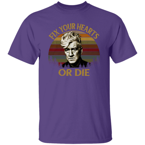 Retro Fix Your Hearts Or Die Unisex T-Shirt, David Lynch Shirt, David Lynch Vintage Shirt, David Lynch Gift, Twin Peaks Fans Gift	G500 5.3 oz. T-Shirt