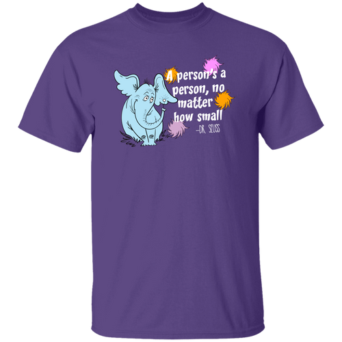 A Person's A Person No Matter How Small Unisex T-Shirt, Funny Quote Shirt, Elephants Shirt, Teacher Shirt, Positive Quote Shirt	G500 5.3 oz. T-Shirt