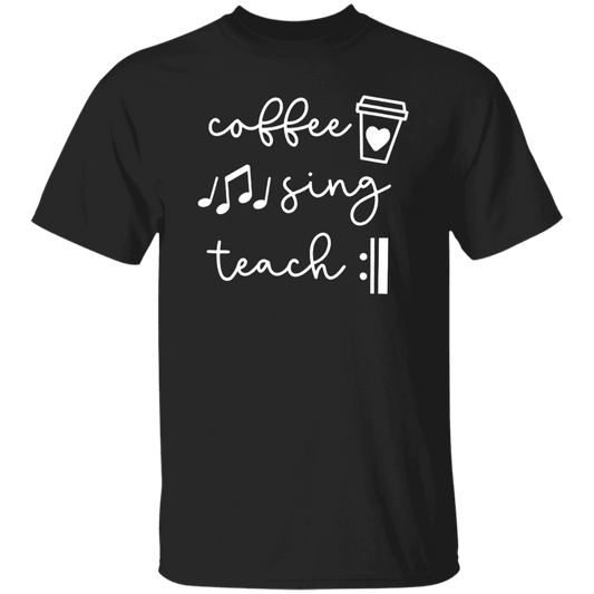 Coffee Sing Teach T-Shirt, Music Teacher Shirt, Vocal Teacher Gift, Music Classroom Shirt, Music Life Tee