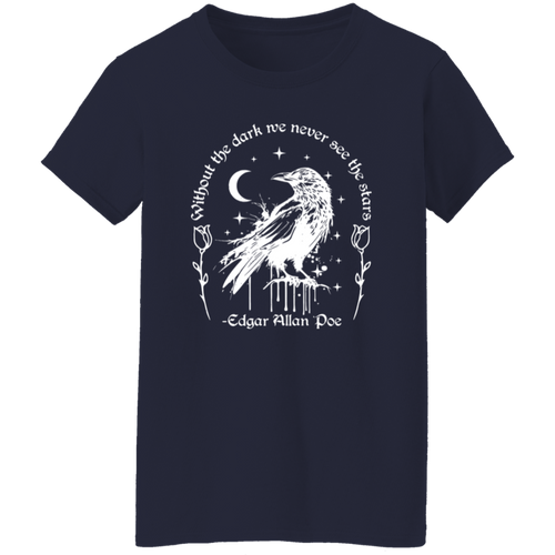 Without The Dark We Never See The Stars Teacher Vintage G500L Ladies' 5.3 oz. T-Shirt - letter - WOMEN