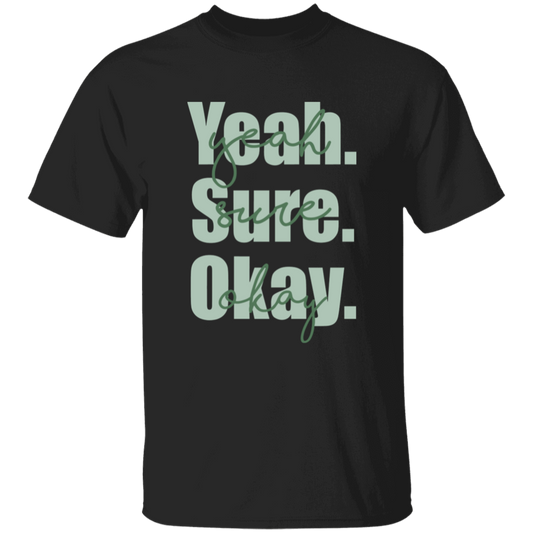 Yeah Sure Okay G500B Youth 5.3 oz 100% Cotton T-Shirt - pelyn