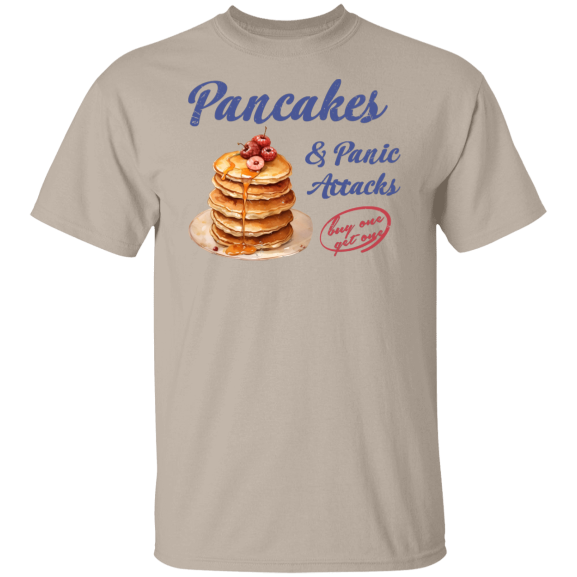 G500 5.3 oz. T-Shirt Pancakes and Panic Attacks Shirt - ID29102407