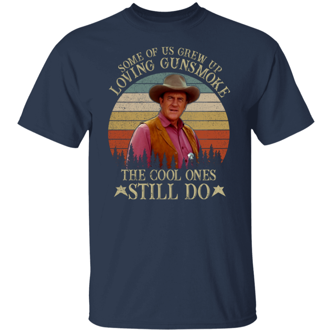 Some Of Us Grew Up Loving Gunsmoke The Cool Ones Still Do T-Shirt - leleart