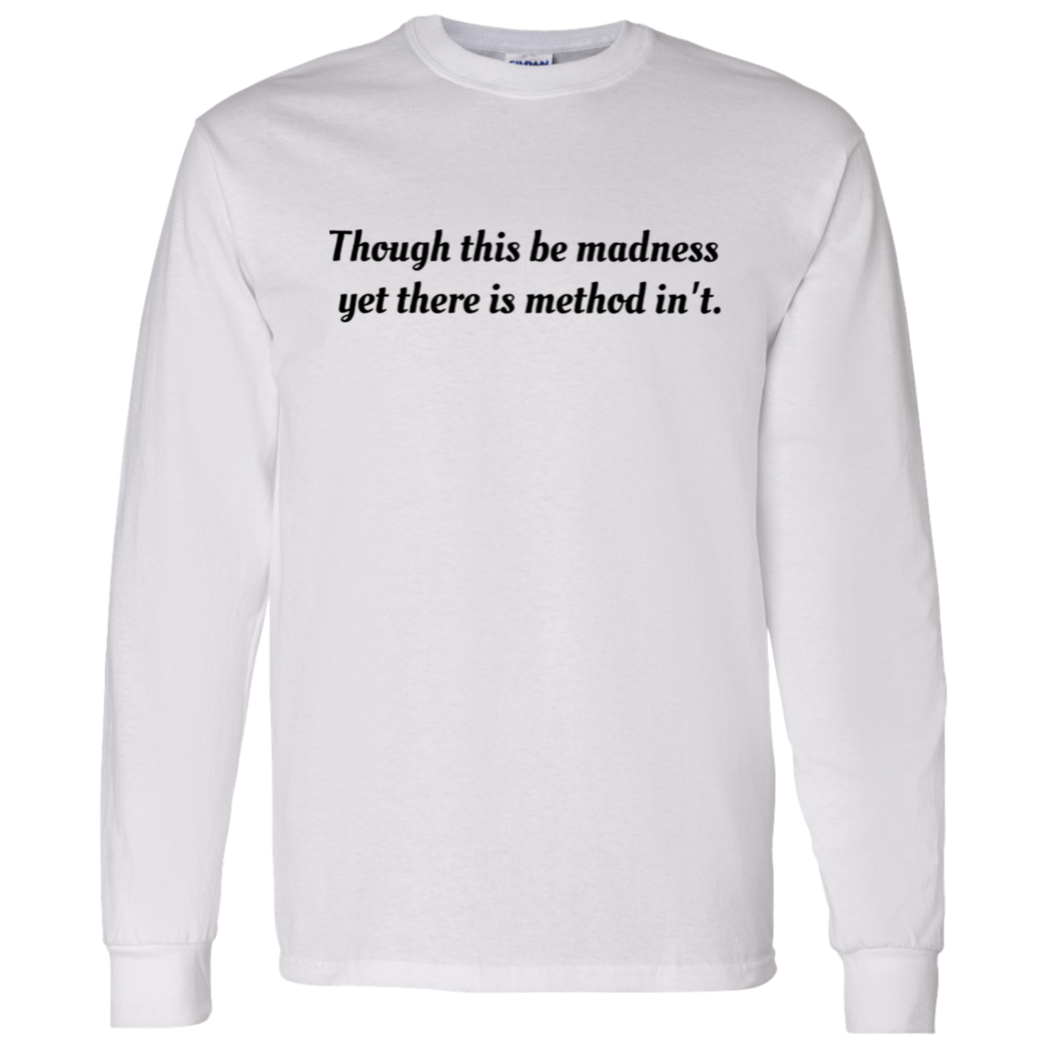 Though This Be Madness Yet There Is Method In't Teacher Vintage G540 LS T-Shirt 5.3 oz. - letter