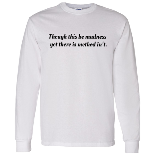 Though This Be Madness Yet There Is Method In't Teacher Vintage G540 LS T-Shirt 5.3 oz. - letter