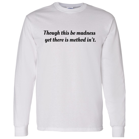 Though This Be Madness Yet There Is Method In't Teacher Vintage G540 LS T-Shirt 5.3 oz. - letter