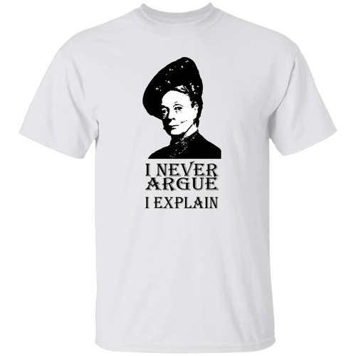 I Never Argue Downton Abbey Violet Crawley Unisex Vintage T-Shirt, Downton Abbey Shirt, Violet Crawley Shirt, Downton Abbey Lover Shirt	G500 5.3 oz. T-Shirt