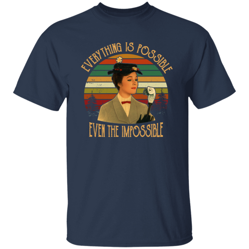 Mary Poppins Everything Is Possible Even The Impossible T-Shirt