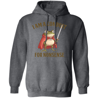I Am A Conduit For Nonsense  Gildan Pullover Hoodie - TS20122409