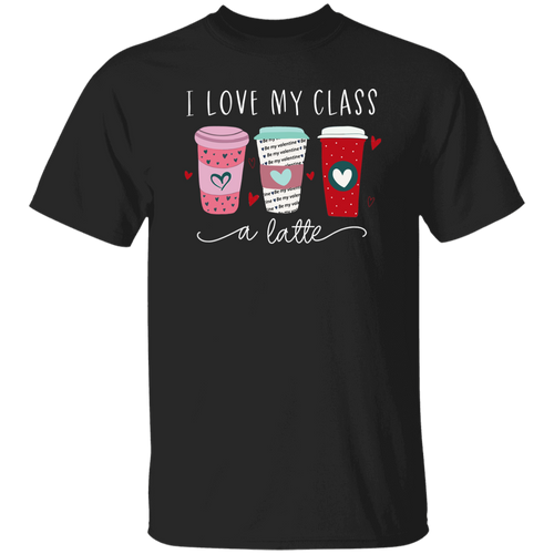 I Love My Class A Latte Teacher Unisex T-Shirt, Latte Class Shirt, Back To School Gift, Teacher Shirt, Funny Class Shirt, Student Gift Shirt	G500 5.3 oz. T-Shirt