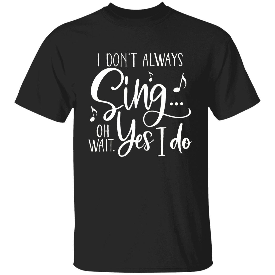 I Don't Always Sing Oh Wait Yes I Do Music Teacher Vintage T-Shirt - YOUTH