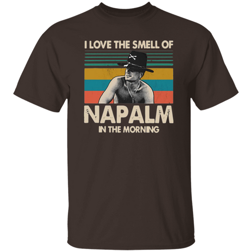 I Love The Smell Of Napalm In The Morning Vintage T-Shirt, Bill Kilgore Shirt, Apocalypse Now Shirt, 70s Movie Shirt, Vietnam War Shirt	G500 5.3 oz. T-Shirt