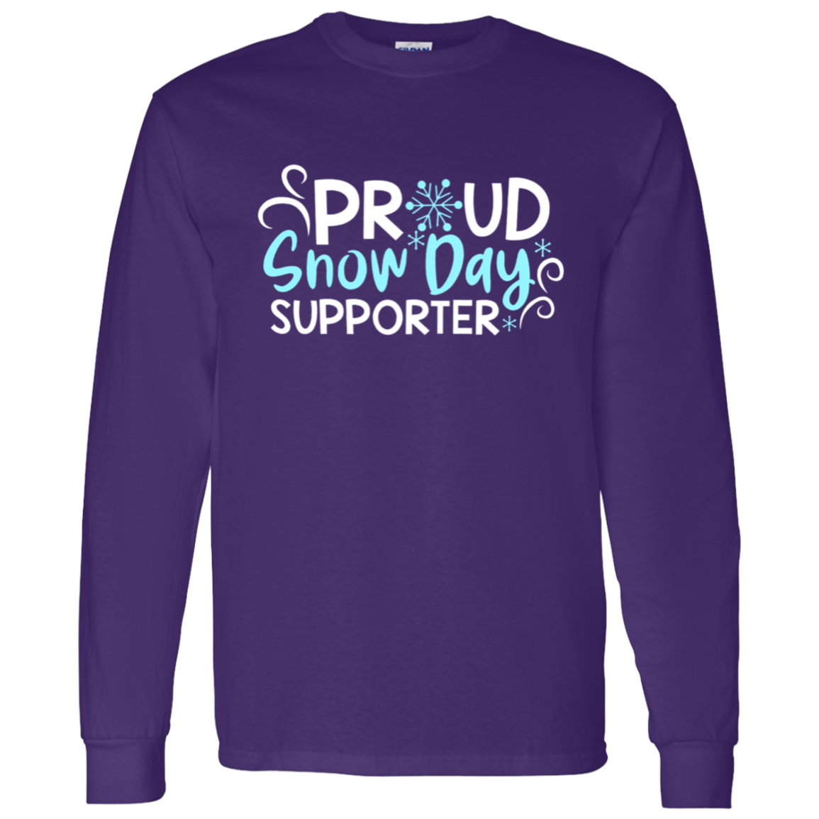 Proud Snow Day Supporter Teacher Long Sleeve