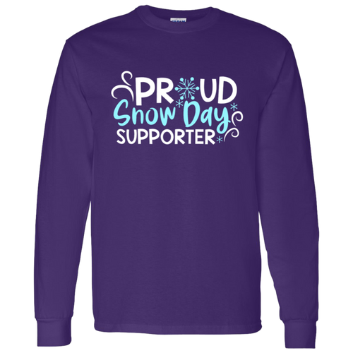 Proud Snow Day Supporter Teacher Long Sleeve