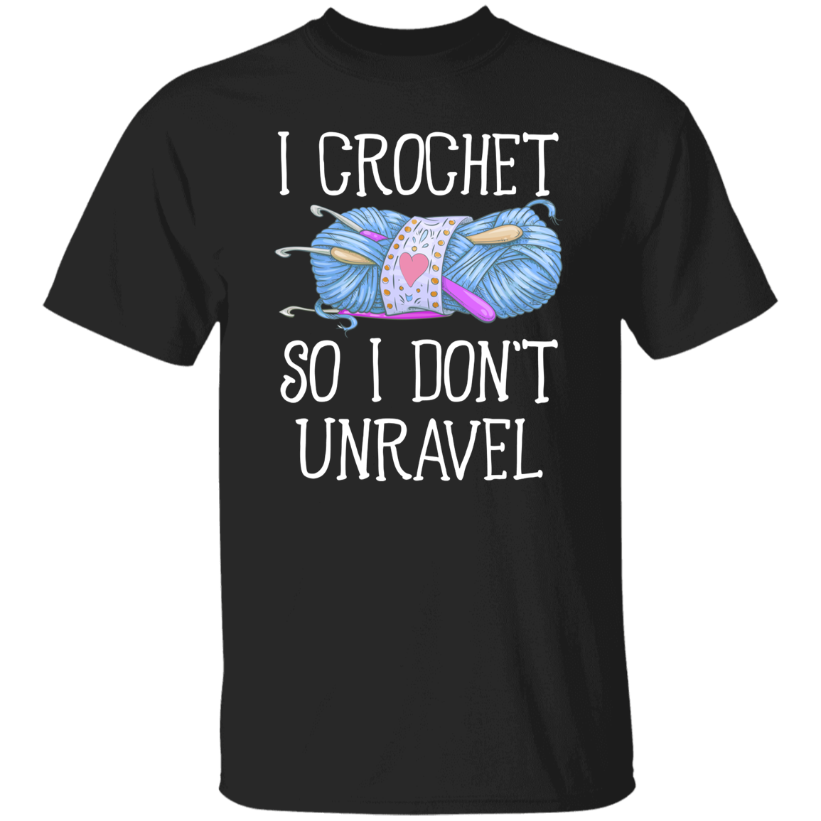 I Crochet So I Don’t Unravel For Crochet Lover Vintage T-Shirt