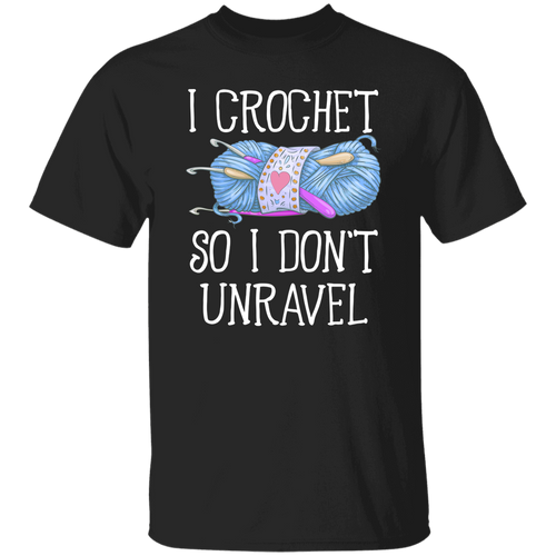 I Crochet So I Don’t Unravel For Crochet Lover Vintage T-Shirt