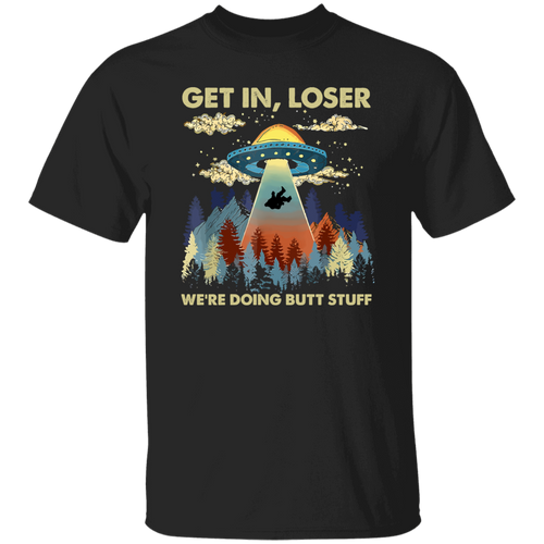 Bigfoot Alien Ufo Shirt Bigfoot Get In Loser Vintage T-Shirt