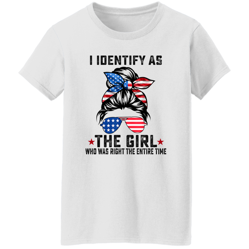 I Identify As The Girl Who Was Right The Entire Time Vintage T-Shirt - Women