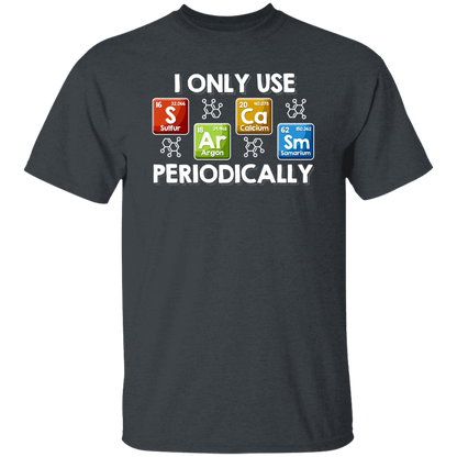 I Only Use Sarcasm Periodically Chemical Element Printing Funny Science Teacher Vintage T-Shirt