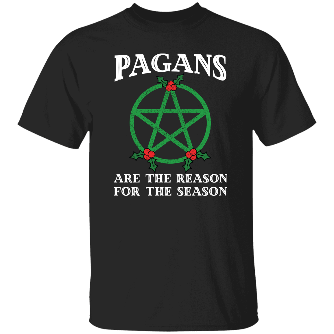 Pagans are The Reason for The Season Christmas Vintage T-Shirt